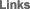 Links