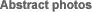 Abstract Photos